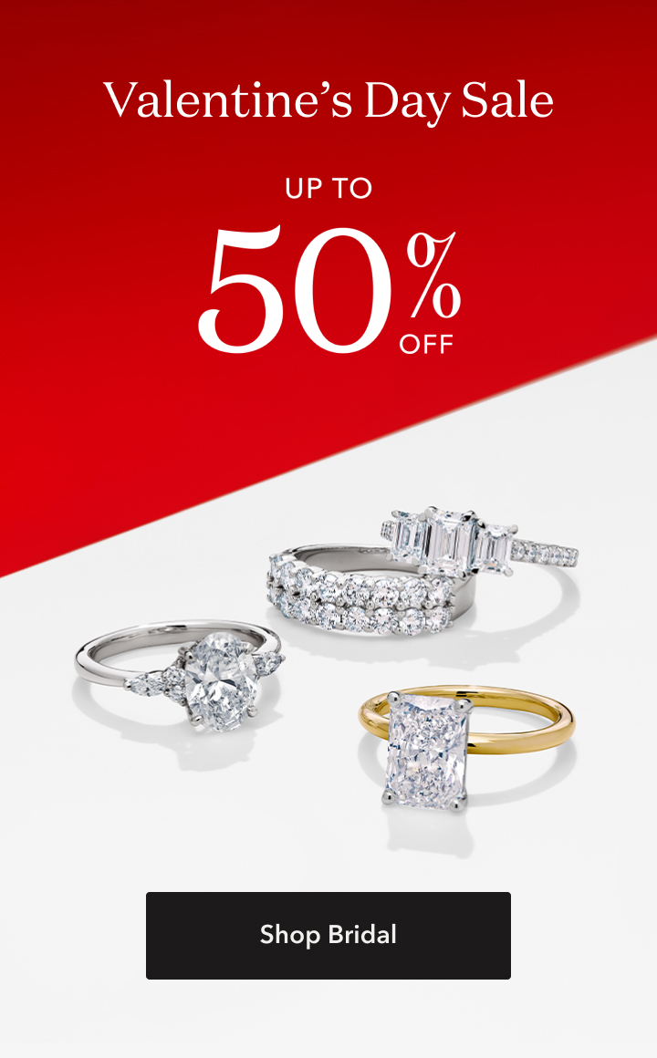 Valentine's Day sale up to 50% off. Shop bridal.