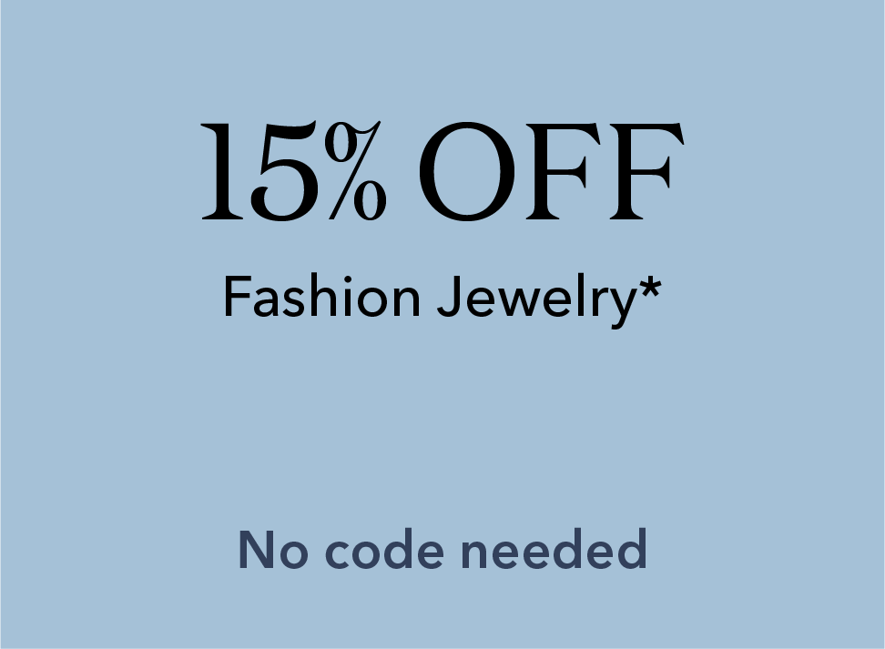 15% off fashion jewelry. No code needed.