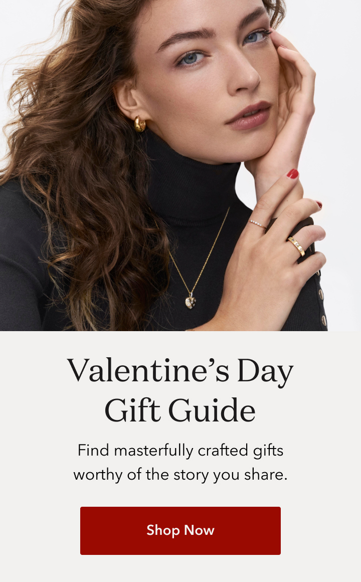 Valentine's day gift guide. Find masterfully crafted gifts worthy of the story you share. Shop now.